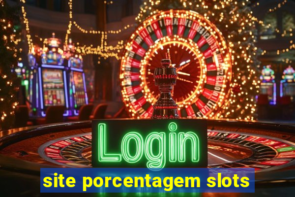 site porcentagem slots